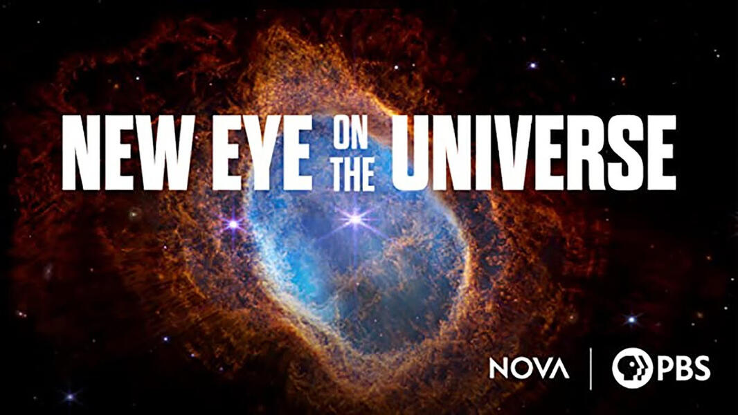 Documental en NOVA | PBS: New Eye on the Universe. Febrero 2023