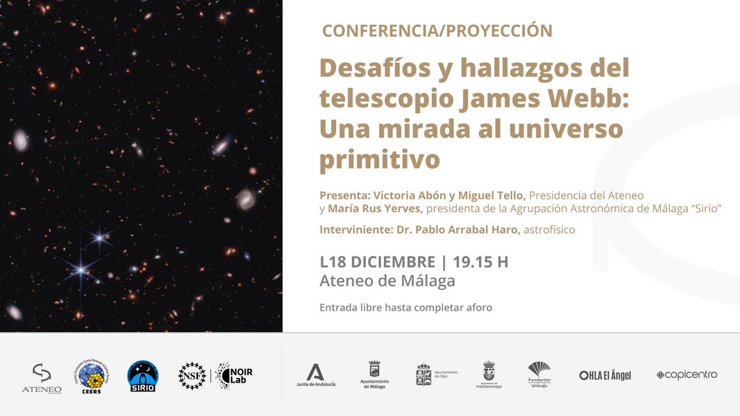 Public talk at Ateneo de Málaga: Desafíos y hallazgos del telescopio James Webb: Una mirada al universo primitivo. December 2023